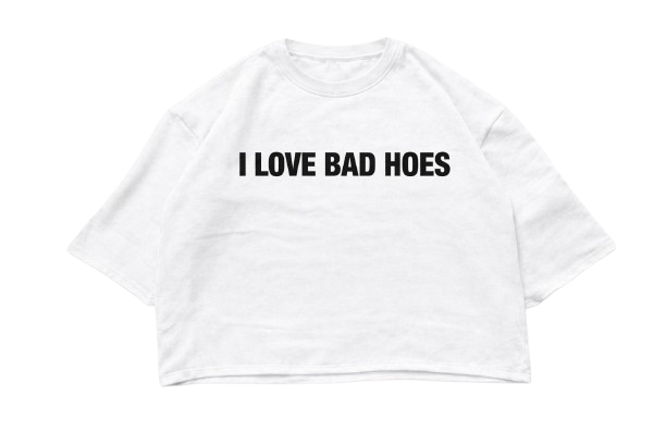 I Love Bad Hoes